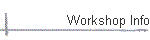 Workshop Info